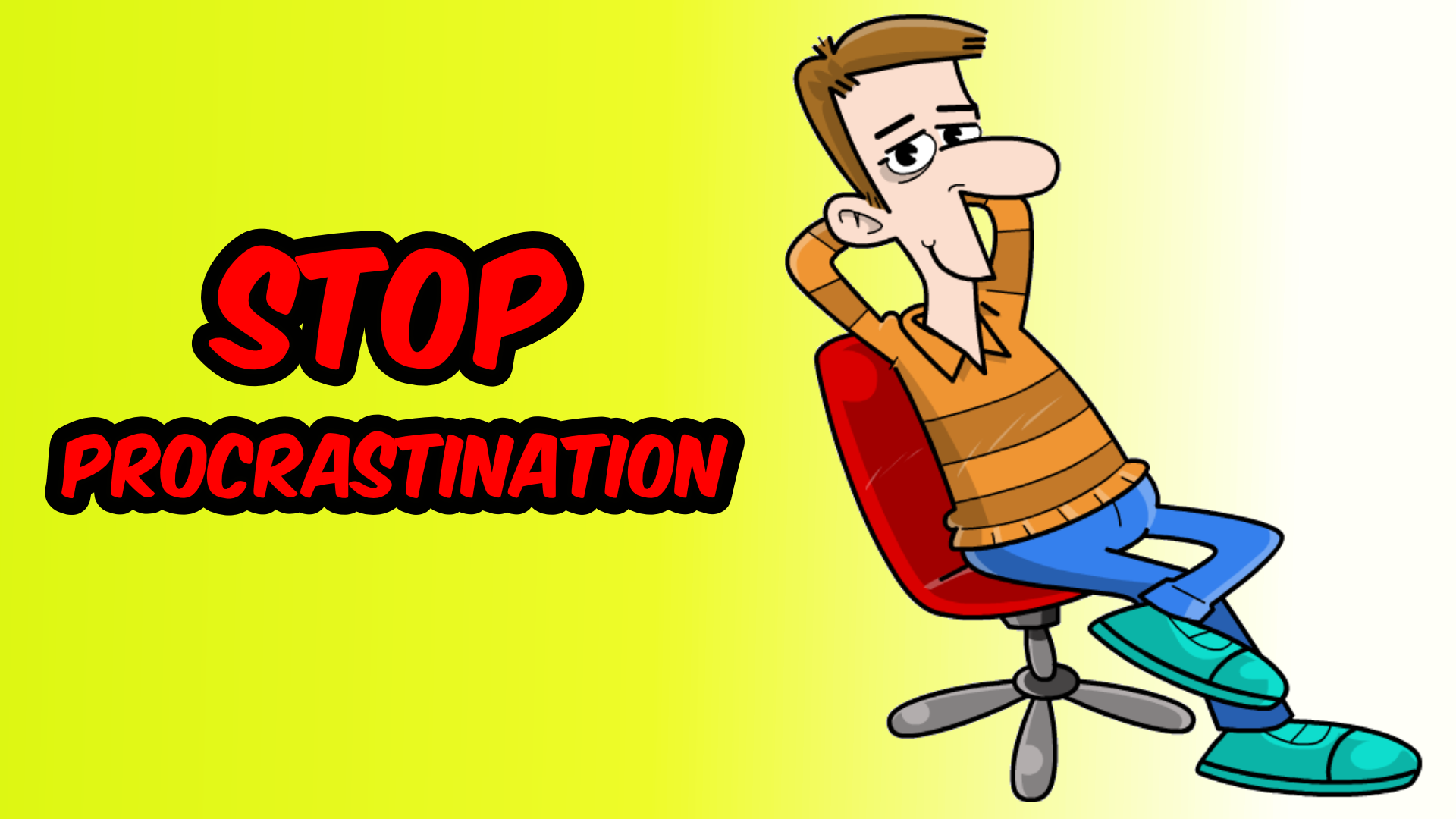 How to Hack Your Brain to Destroy Procrastination